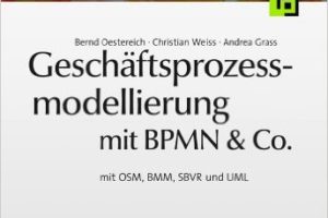 Geschäftsprozessmodellierung Mit BPMN & Co.: Mit OSM, BMM, SBVR Und UML